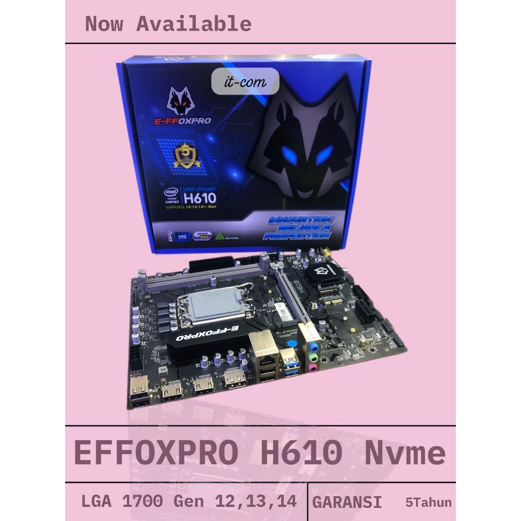 Motherboard Effoxpro H610M ( LGA1700 / H610 / DDR4 ) H610 E-ffoxpro