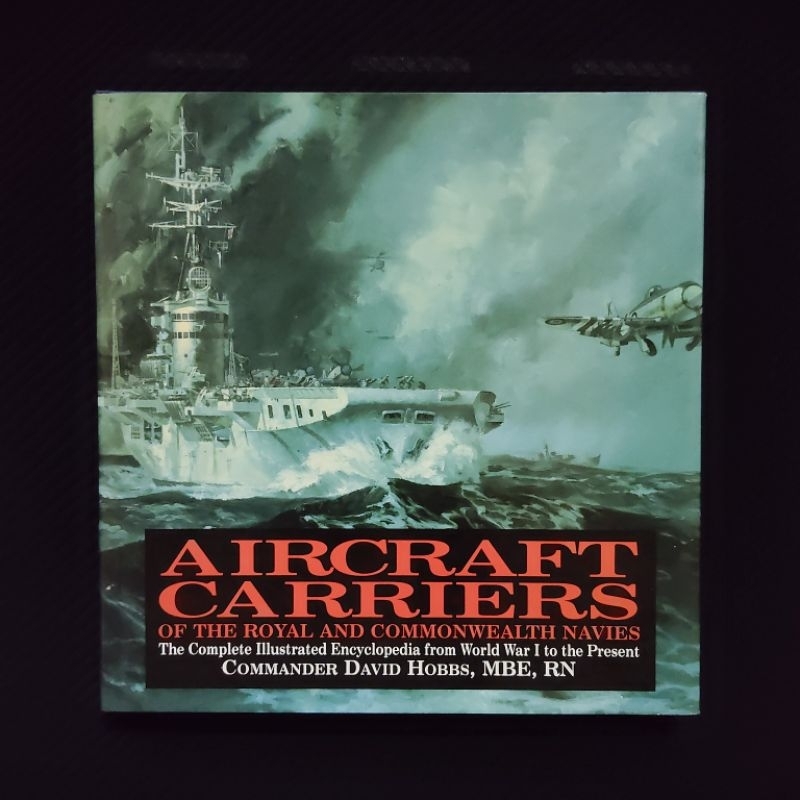 Buku Langka Original • Aircraft Carriers Of The Royal and Commonwealth Navies - The Complete Illustr