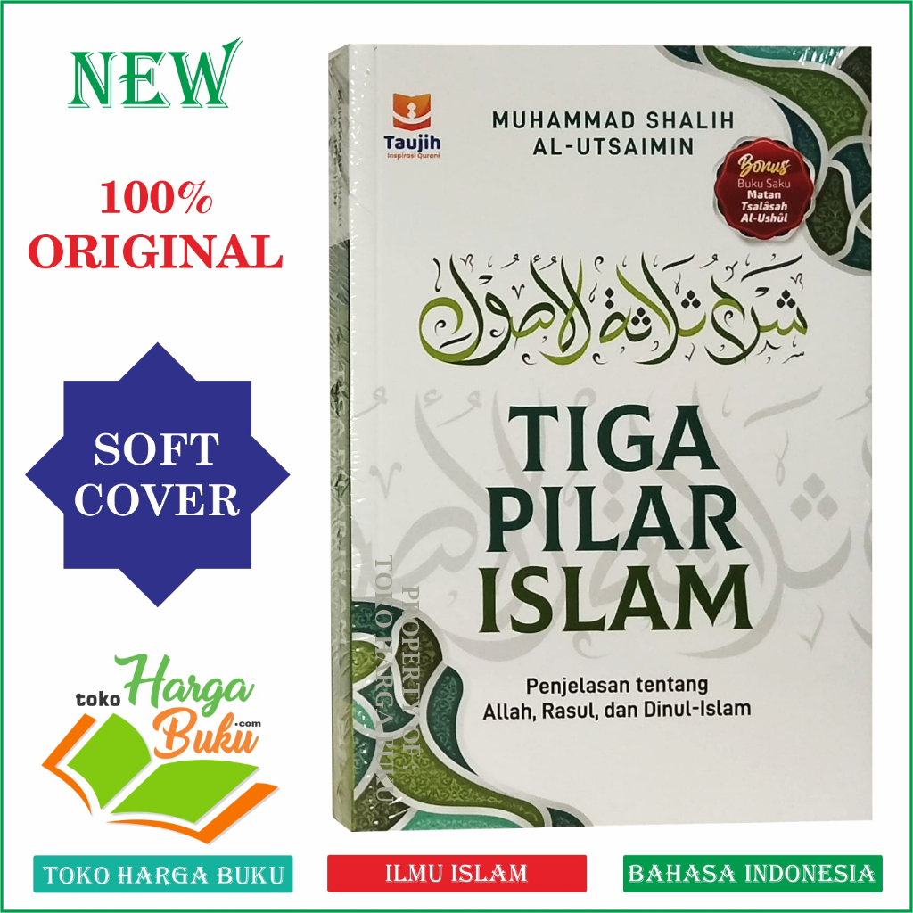 Tiga Pilar Islam Penjelasan Tentang Allah Rasul dan Dinul Islam 3 Landasan Utama Al Ushul Ats Tsalas