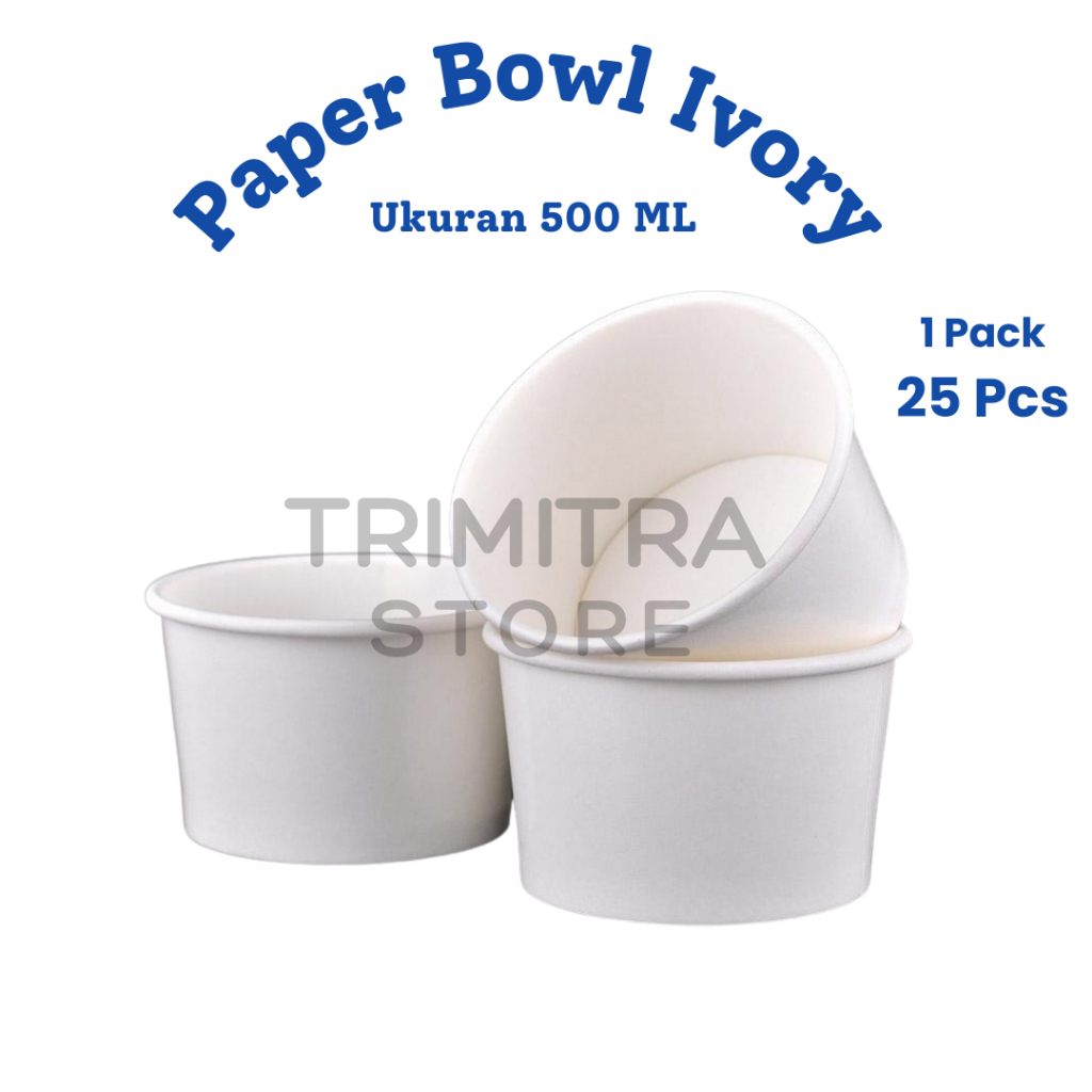 (Isi 25 Pcs) Mangkok Paper Bowl Ivory / Mangkok Kertas Putih Polos 500 ML / Mangkok Kertas Tahan Pan