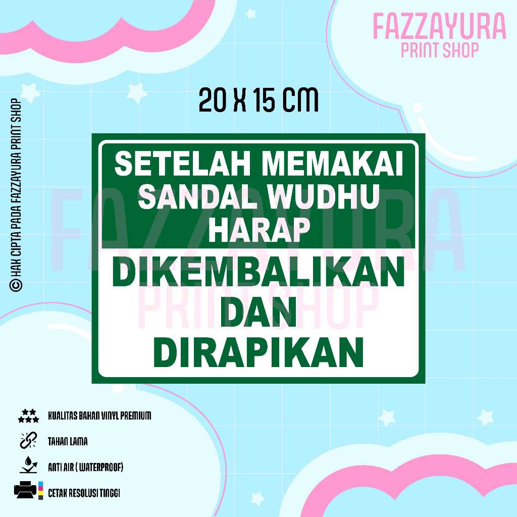

STICKER SETELAH MEMAKAI SANDAL WUDHU HARAP DIKEMBALIKAN DAN DIRAPIKAN 20 X 15 CM