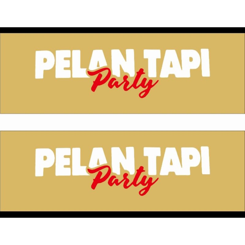 

cutting stiker stiker pelan ukuran 13cmx3,5cm