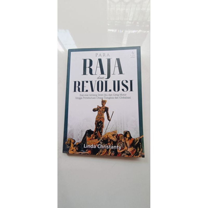 Buku para raja dan revolusi esai tentang Dewi ibu dan geng motor hingga persekutuan orang Tionghoa d