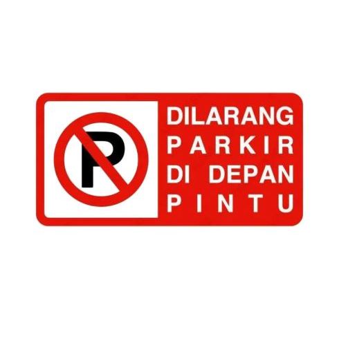 Akrilik Sign Dilarang Parkir Di Depan Pintu