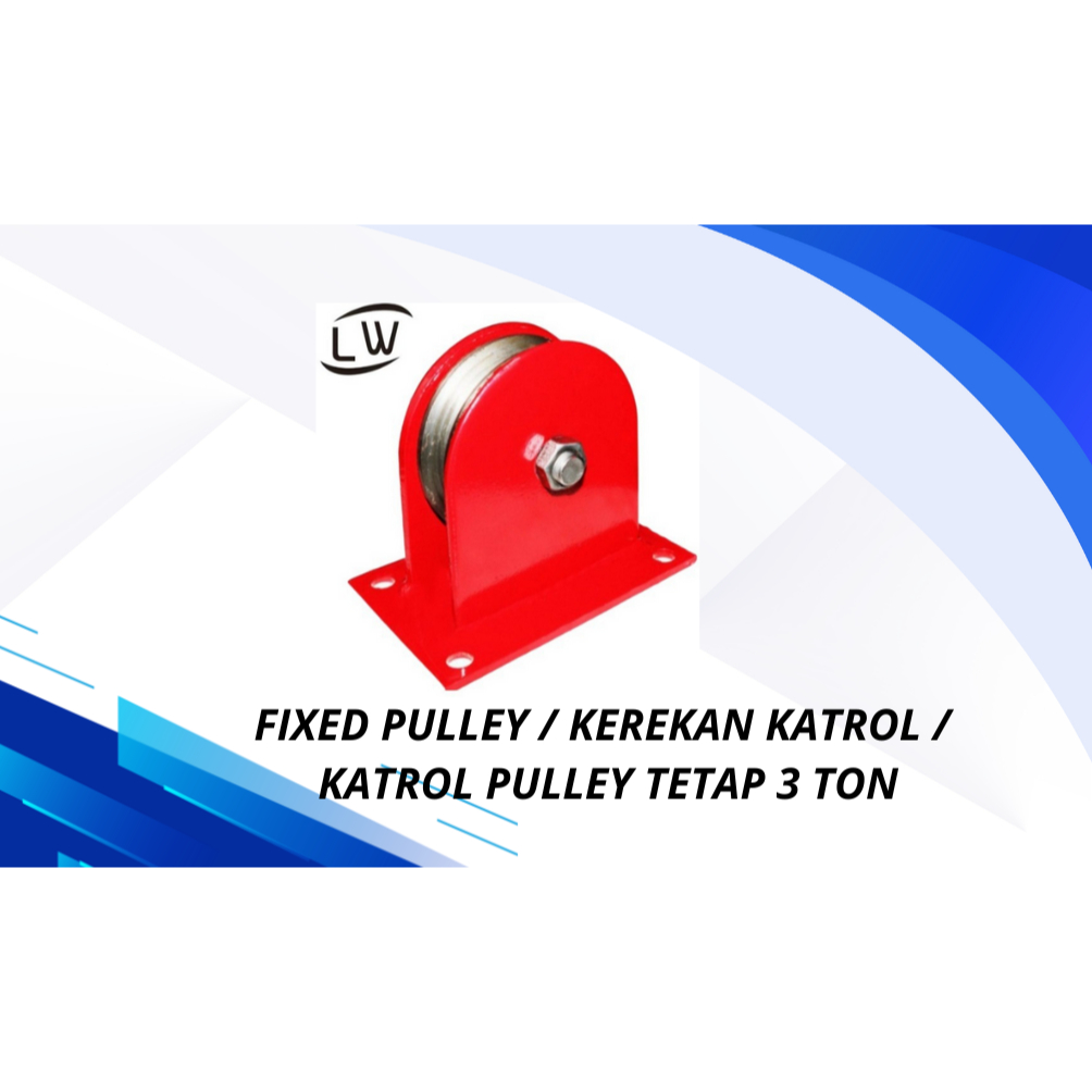 FIXED PULLEY / KEREKAN KATROL / KATROL PULLEY TETAP 3 TON