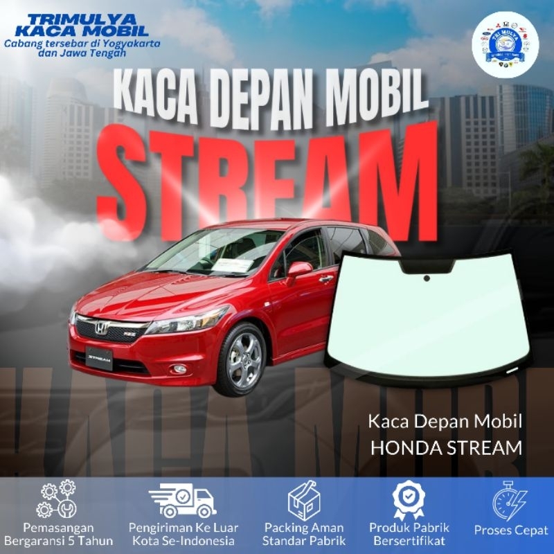 KACA DEPAN HONDA STREAM FWD