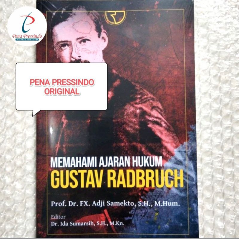 BUKU MEMAHAMI AJARAN HUKUM GUSTAV RADBRUCH - PROF AJI SUMEKTO