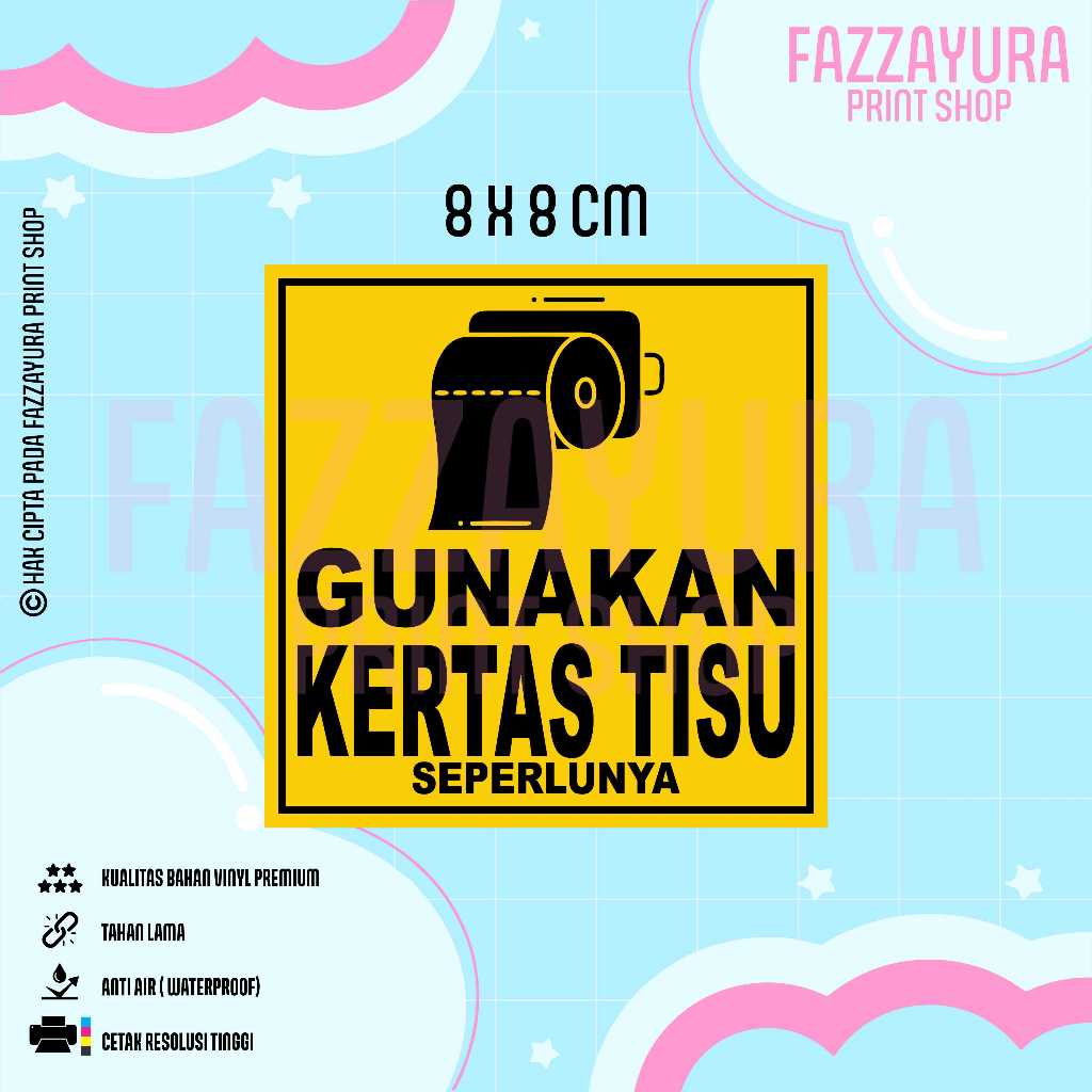 

STICKER GUNAKAN KERTAS TISU SEPERLUNYA 8 X 8 CM