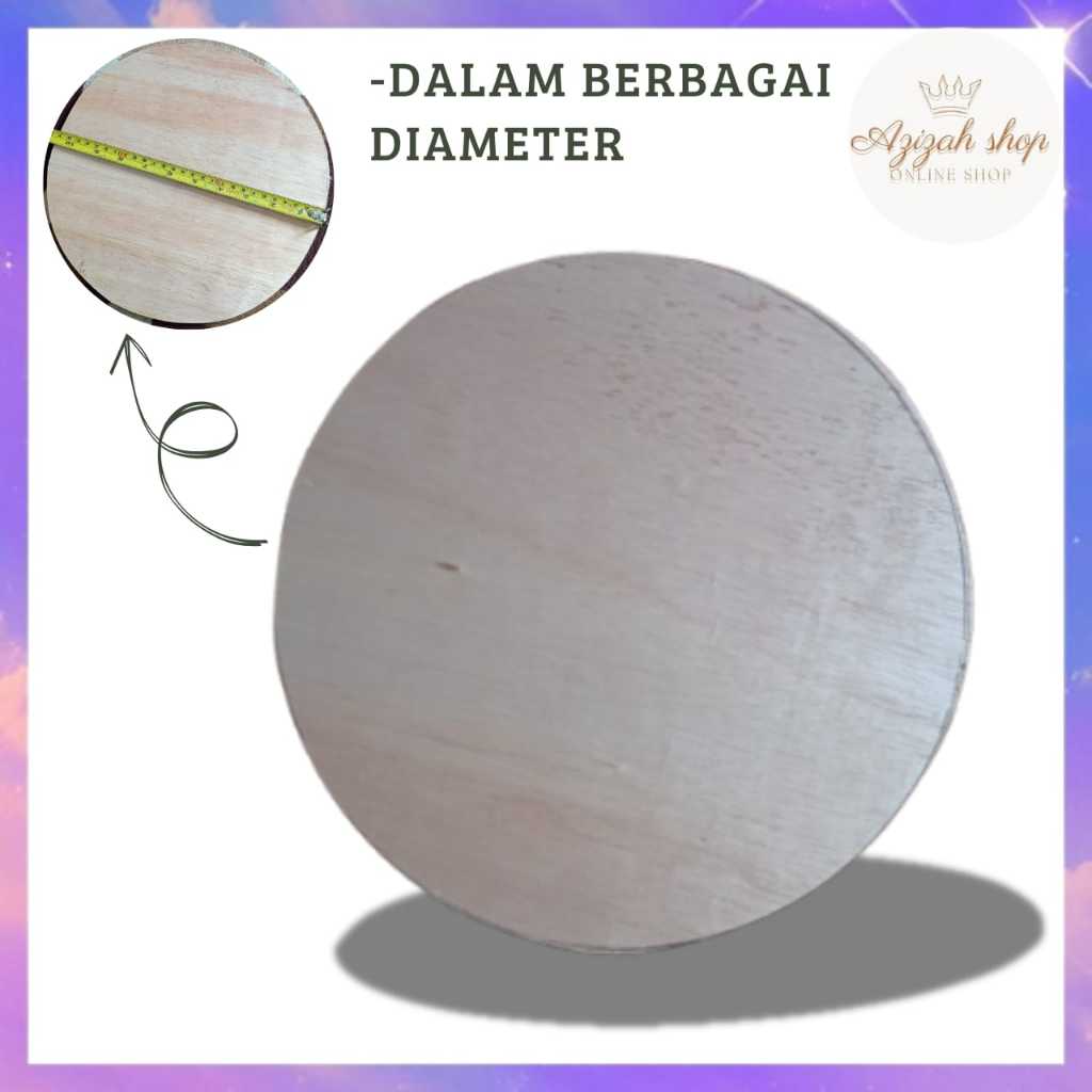 TERMURAH Triplek Bulat Tebal 9mm, Triplek dalam berbagai Diameter Dari Bahan Kayu Akasia/Meranti