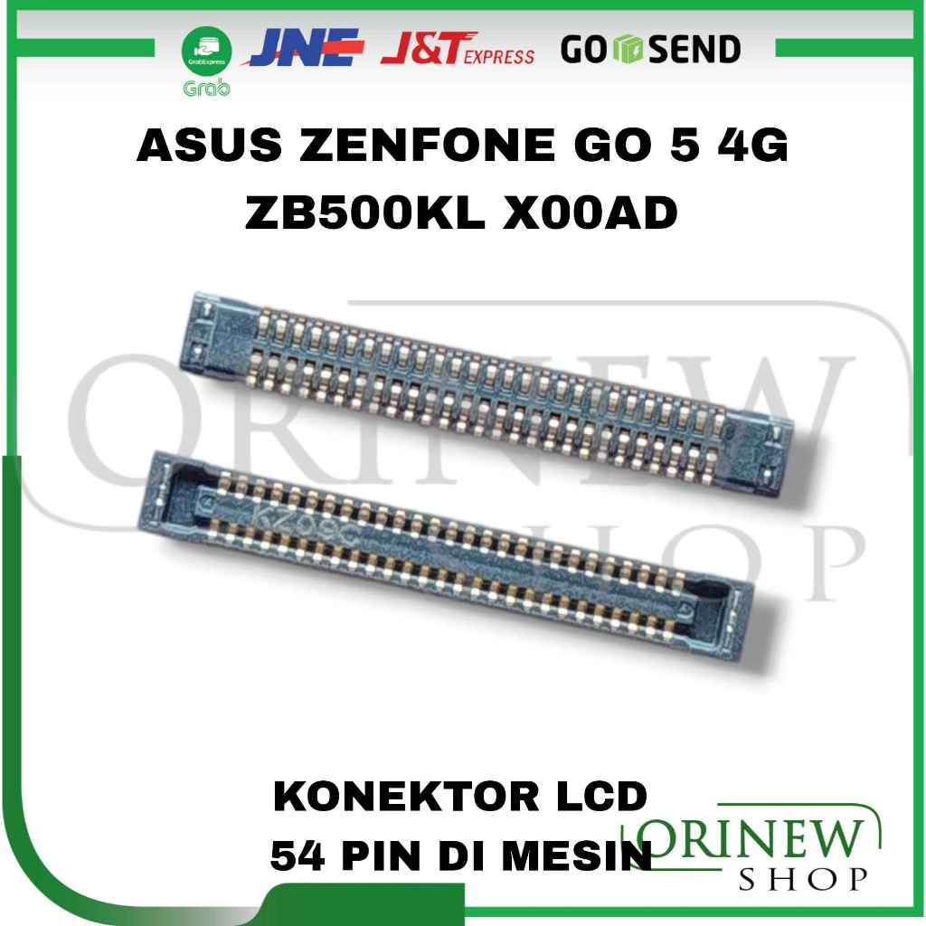 Konektor Lcd Asus Zenfone Go 5 4G ZB500KL X00AD Soket Di Mesin Connector Fpc