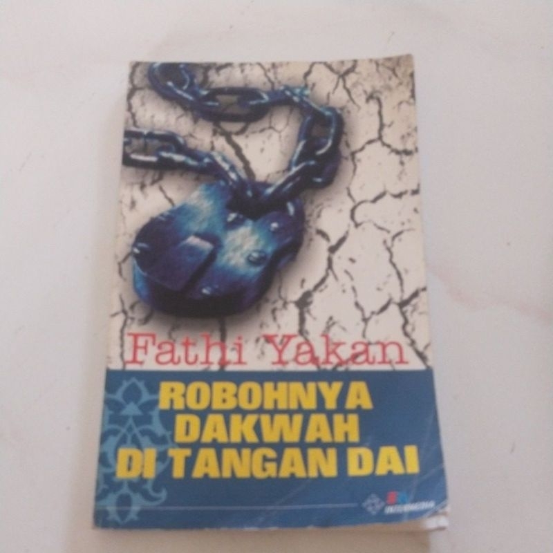 Fathi Yakan Robohnya Dakwah di tangan Dai