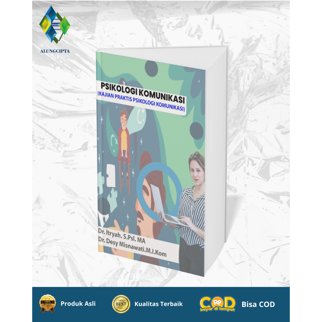 BUKU PSIKOLOGI KOMUNIKASI (KAJIAN PRAKTIS PSIKOLOGI KOMUNIKASI)