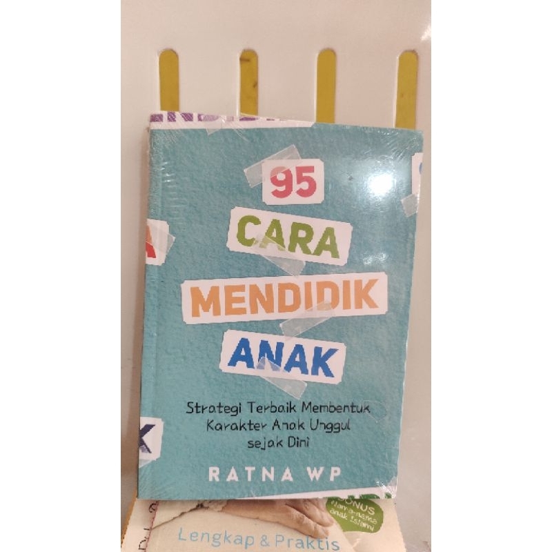 buku 95 cara mendidik anak "strategi terbaik membentuk karakter anak unggul sejak dini" ratna wp