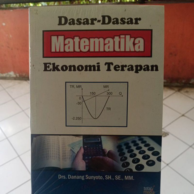 Dasar-Dasar Matematika Ekonomi Terapan