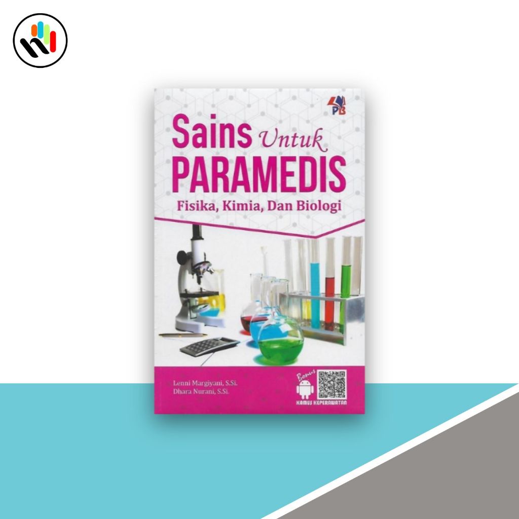 Buku Keperawatan : Sains untuk Paramedis Fisika, Kimia, dan Biologi -  Pustaka Baru Press