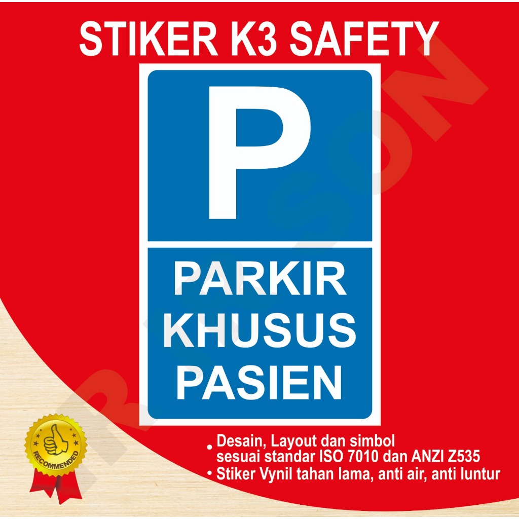 

STIKER PARKIR KHUSUS PASIEN SAFETY SIGN K3 ISO ANSI