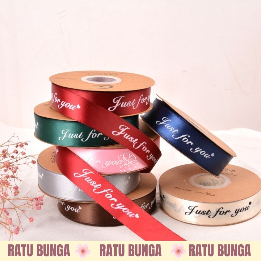 

PITA MOTIF JUST FOR YOU LEBAR 2.5CM (ECER PER METER) IMPORT PREMIUM PITA KADO HAMPERS GIFT BOUQUET
