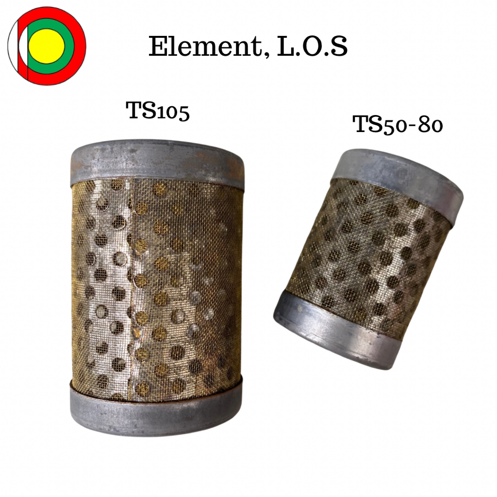 Element, L.O.S  / Filter Saringan (TS105) (TS130/155) (TS50-80)