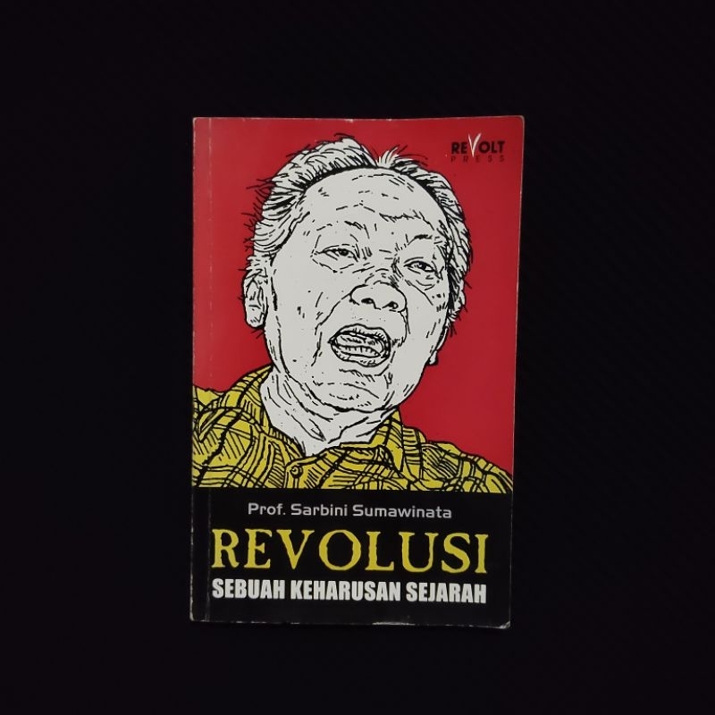 Buku Langka Original • Revolusi Sebuah Keharusan Sejarah / PROF. SARBINI SUMAWINATA