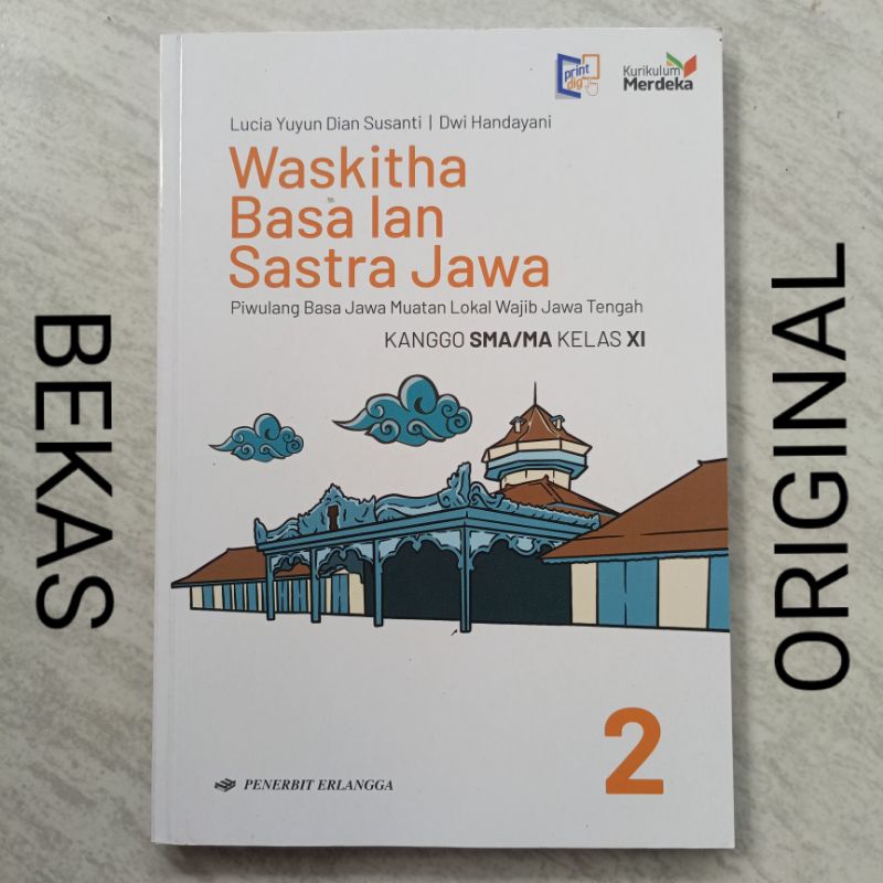 ( BUKU BEKAS ) ( ORIGINAL ) Waskitha Basa Lan Sastra Bahasa Jawa Jawi Kelas 11 XI 2 II SMA MA SMK MA