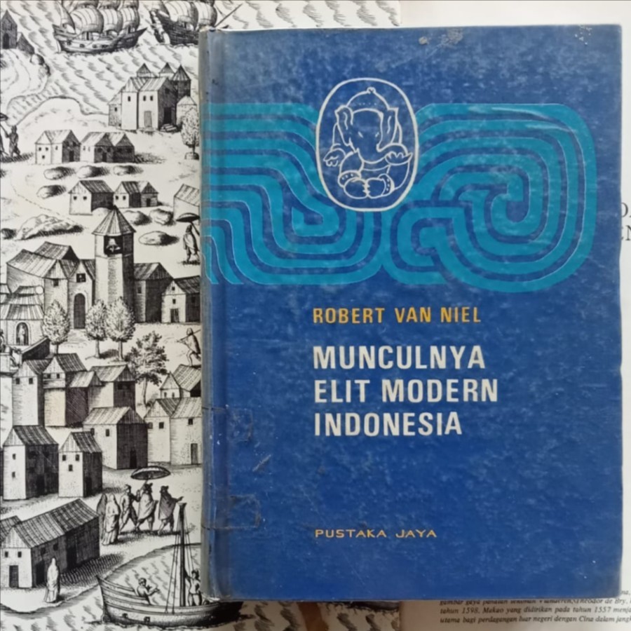 Munculnya Elit Modern Indonesia - Robert van Niel