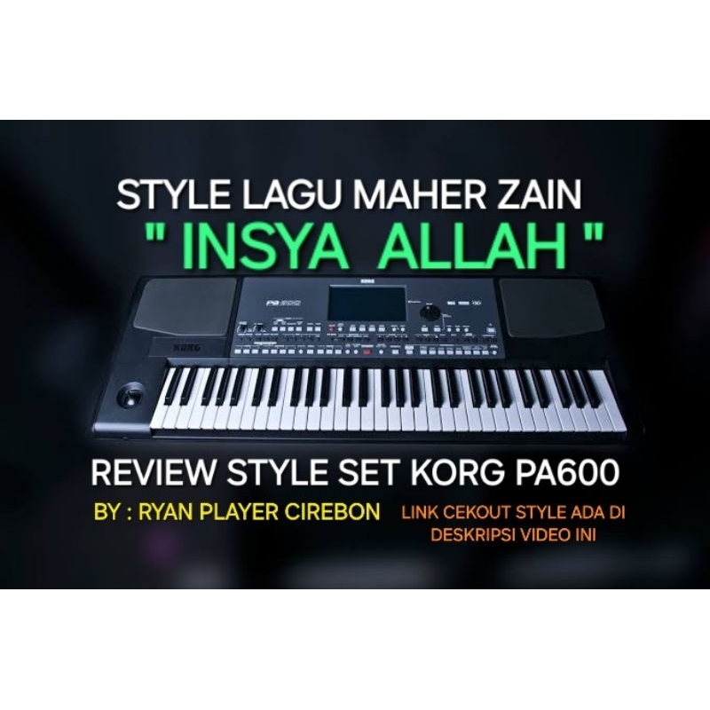STYLE LAGU MAHER ZAIN "INSYA ALLAH" - SET KORG PA600 (FULL SAMPLING)