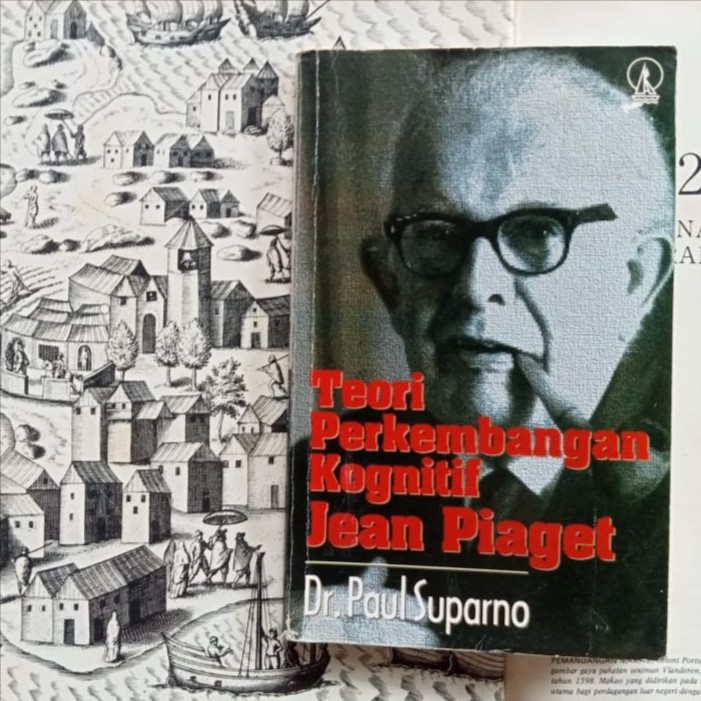 Teori Perkembangan Kognitif Jean Piaget - Paul Suparno