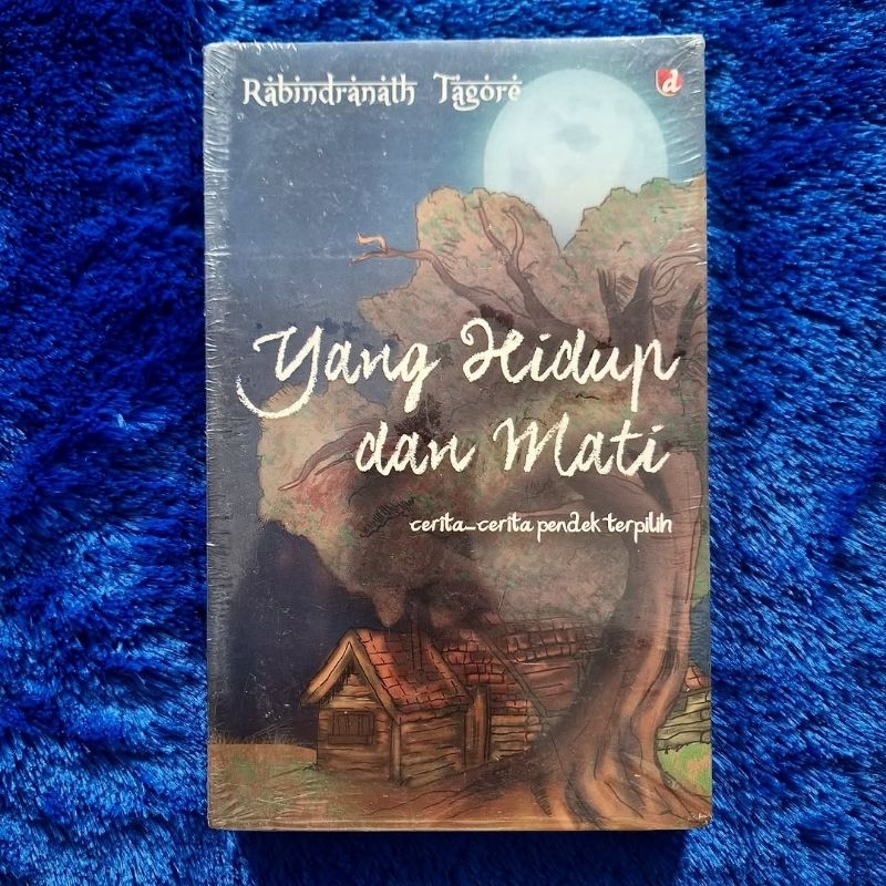 Yang Hidup dan Mati - Rabindranath Tagore