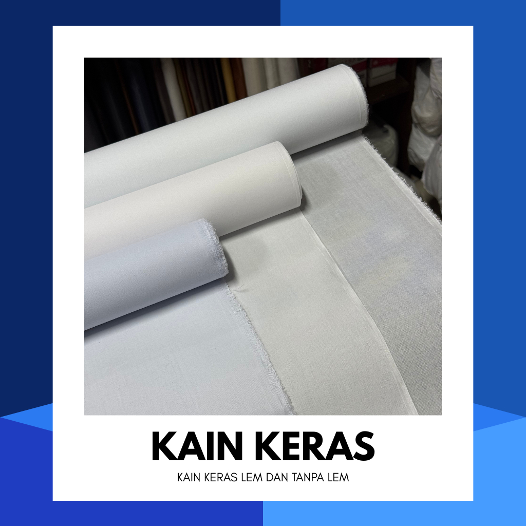 KAIN KERAS LEM STAPLEK TEBAL/LEM TIPIS/TANPA LEM/BUSA TEBAL TIPIS DENGAN LEM ATAU TANPA LEM/KUFNER/L