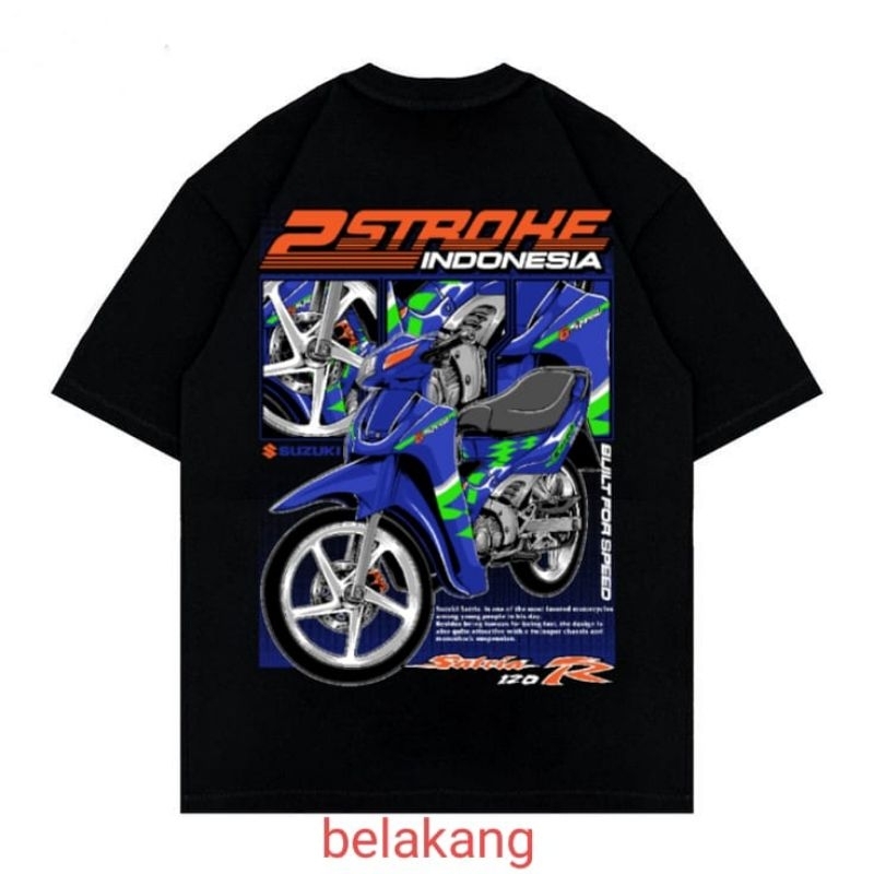 Kaos Motor Suzuki Satria 120 R 2STROKE Indonesia