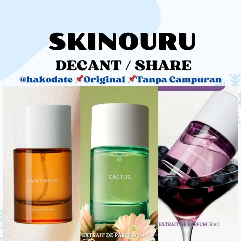 Decant Share Skinouru Skin Ouru Parfum Cactus Papa's Bread Pumpkin Latte Ms.Independent Jardine Jasm