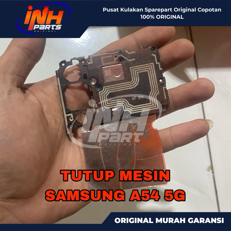 [INH PARTS] TUTUP COVER MESIN ATAS SAMSUNG A54 5G ORIGINAL COPOTAN