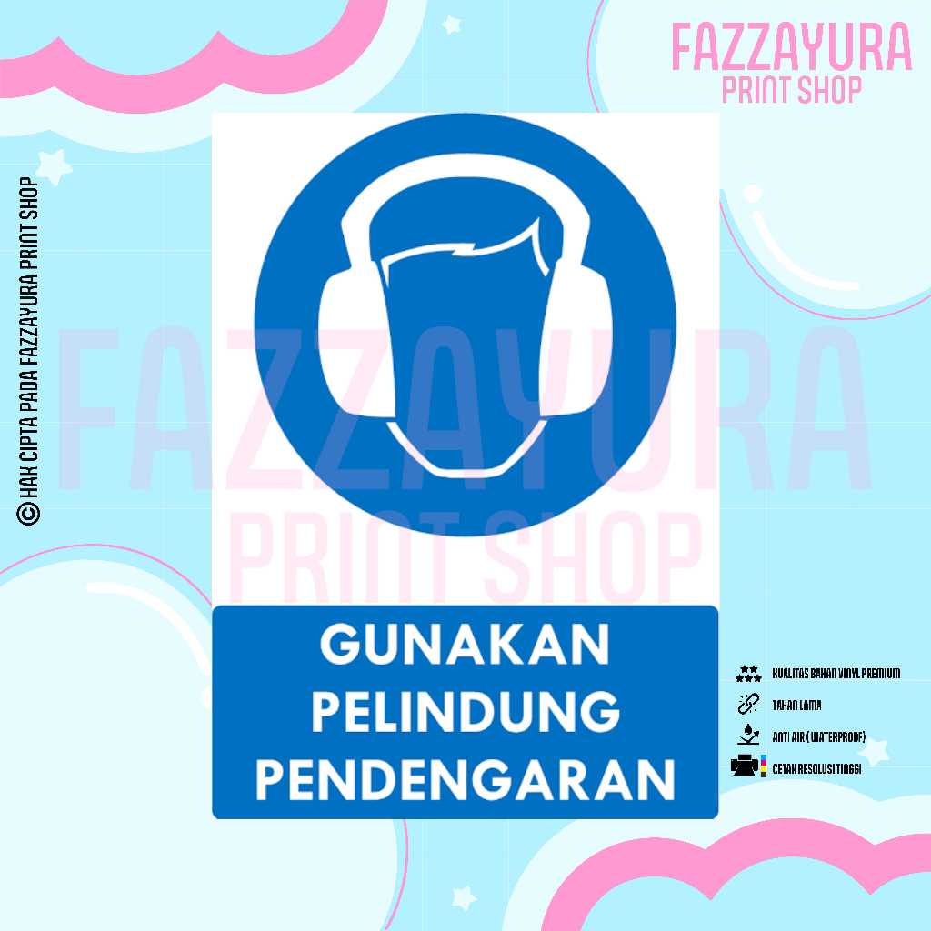 

STICKER SAFETY SIGN RAMBU K3 & TATA GRAHA GUNAKAN PELINDUNG PENDENGARAN
