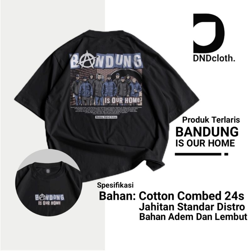 DNDcloth Kaos Casual Football Bandung Is Our Home - Baju Casual Football
