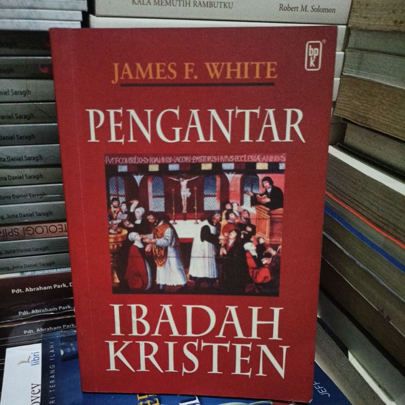Buku pengantar ibadah kristen by James F White