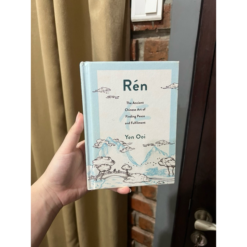 (Hb 450k) Original Ren by Yen Ooi The Ancient Chinese Art of Finding Peace and Fulfilment English Bo