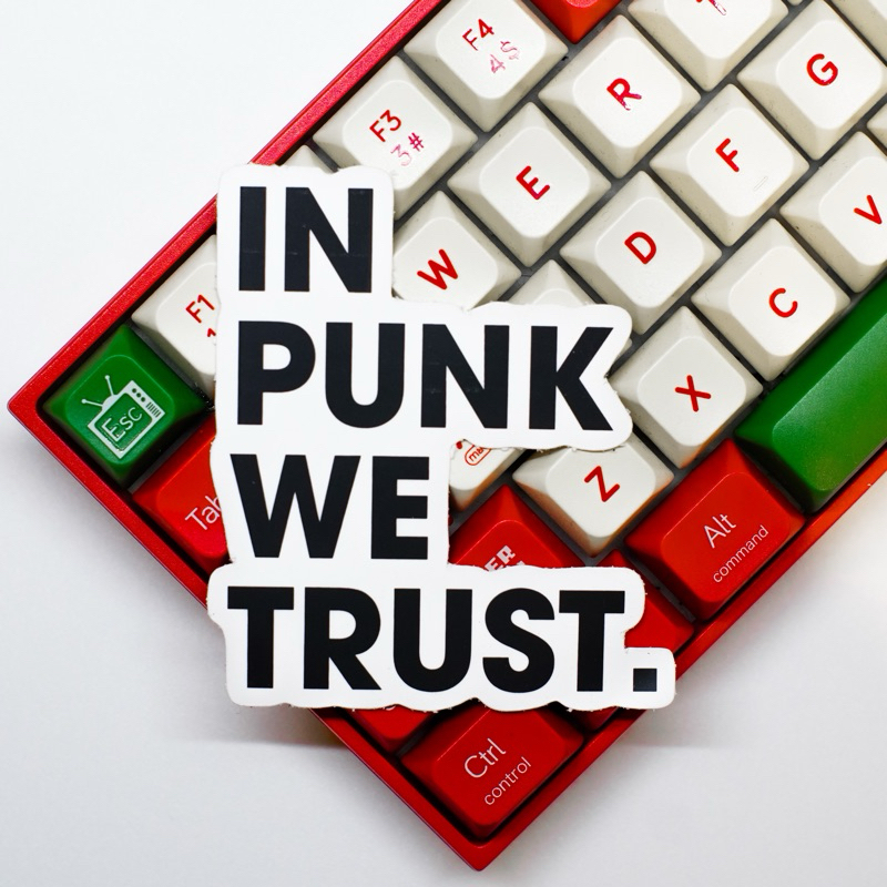 

STICKER IN PUNK WE TRUST.