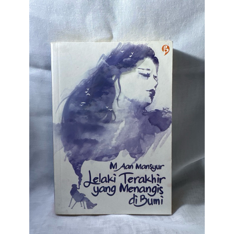 buku novel aan mansyur lelaki terakhir yang menangis di bumi