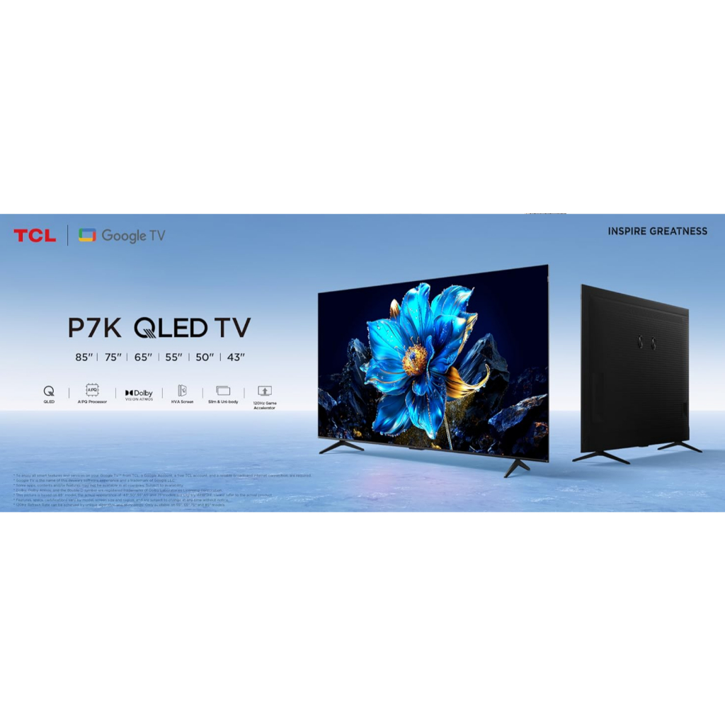 QLED GOOGLE TV UHD 4K TCL 75P7K = 75" / QLED GOOGLE TV UHD 4K TCL 85P7K = 85" / QLED GOOGLE TV TCL U