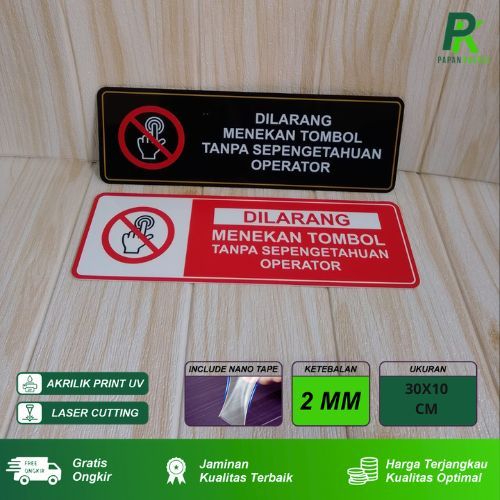 

Sign Akrilik Dilarang Menekan Tombol
