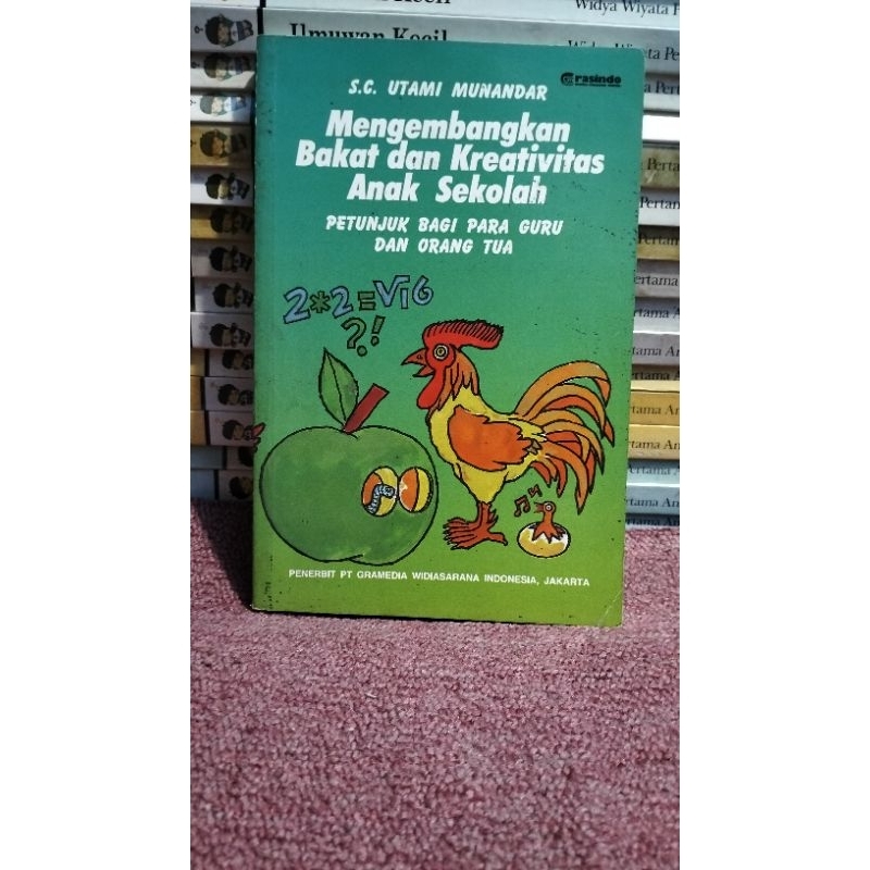 Mengembangkan Bakat dan Kreativitas Anak Sekolah - S.C. Utami Munandar