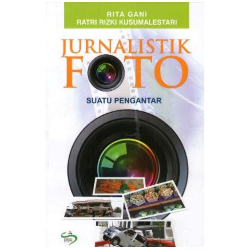 Buku JURNALISTIK FOTO karangan Rita Gani