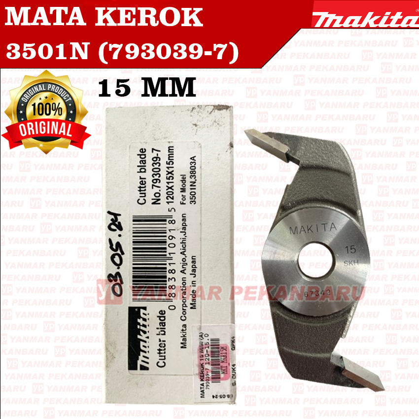

3501N MATA KEROK CUTTER BLADE 15MM 793039-7 MAKITA ORIGINAL ASLI