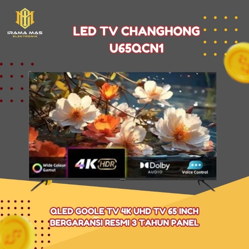 CHANGHONG 65 INCH GOOGLE TV QLED 4K UHD (TV ONLY)