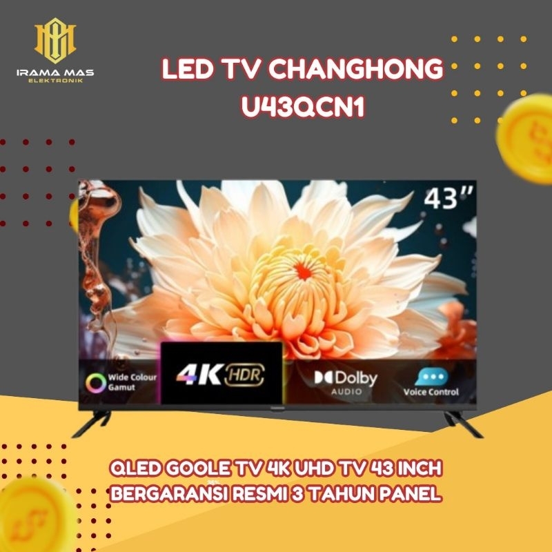 CHANGHONG 43 INCH GOOGLE TV 4K UHD U43QCN1