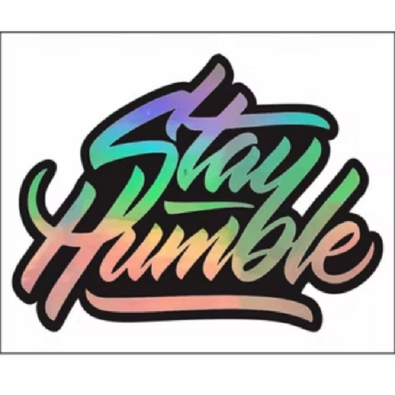 

stiker stay humble cutting stiker viral stiker stay humble stiker mobil motor leptop ,dll