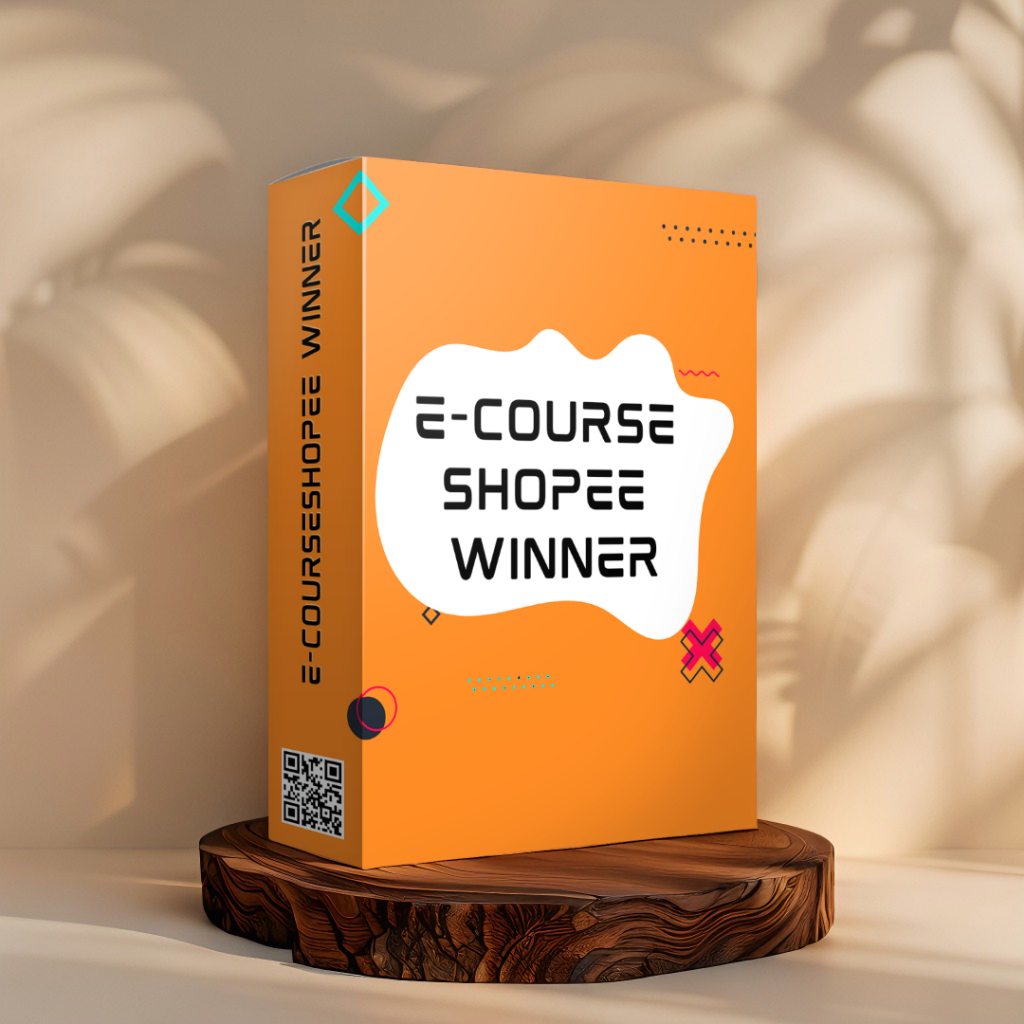SHOPEE WINNER - Ecourse Jadilah Pemenang Penjualan di Shopee - Course