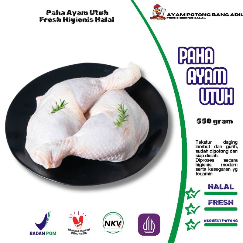 

Paha Ayam Utuh 550gr | Fresh Juicy Siap Masak