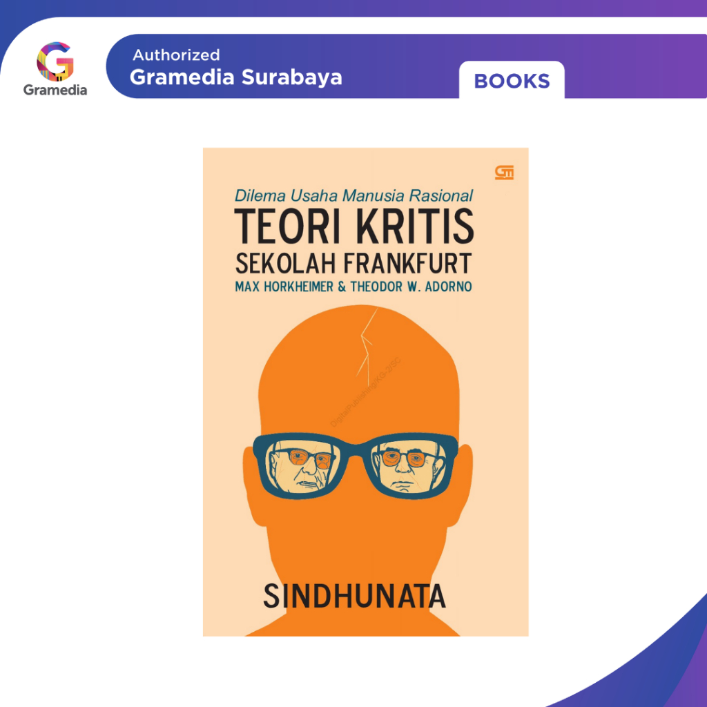 Gramedia Surabaya - Dilema Usaha Manusia Rasional: Teori Kritis Sekolah Frankfurt