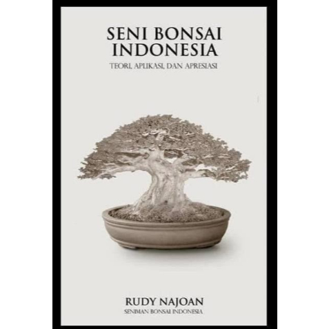 BUKU SENI BONSAI INDONESIA - RUDY NAJOAN